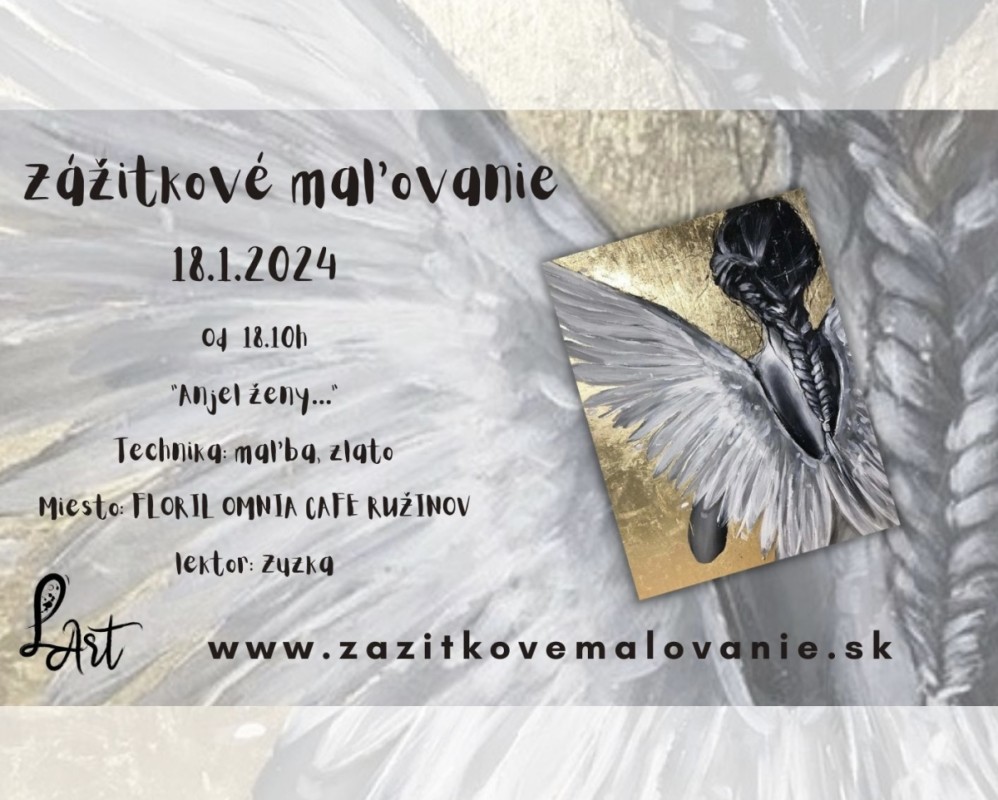 VYPREDANÉ! Zážitkové maľovanie- “Anjel ženy…” - maľba akrylom, zlato