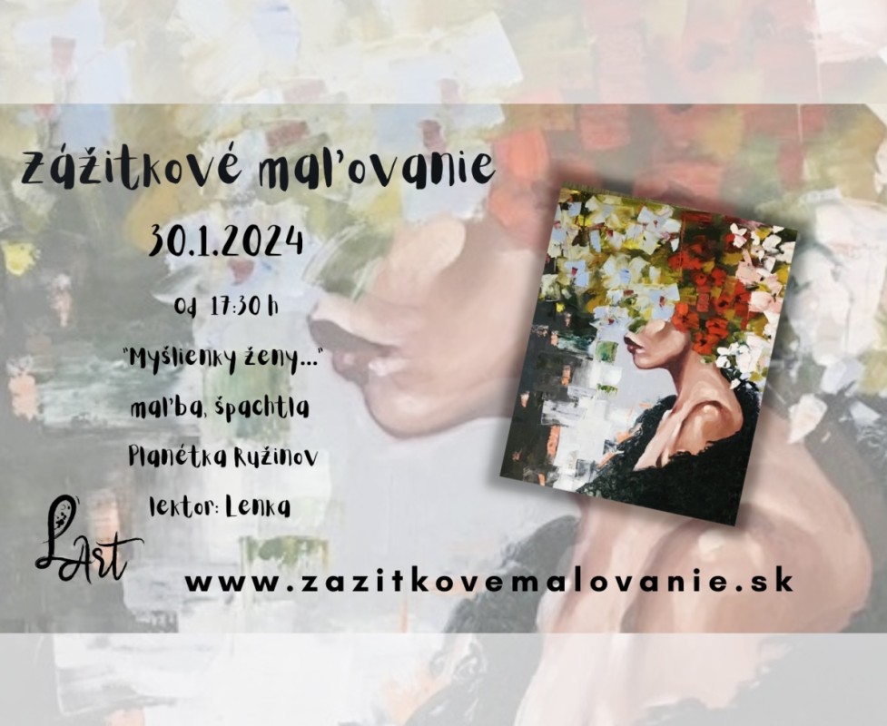 VYPREDANÉ! Zážitkové maľovanie- "Myšlienky ženy..."- maľba, špachtla
