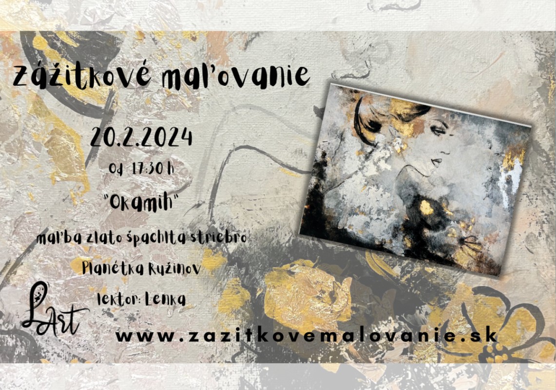 VYPREDANÉ! Zážitkové maľovanie- „Okamih...”-maľba, špachtľa, zlato, striebro