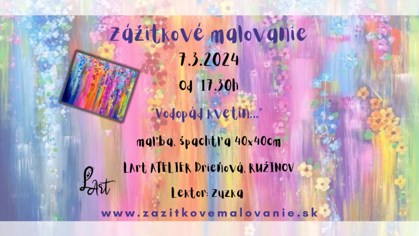 Zážitkové maľovanie- "Vodopád kvetín..."- moderná maľba a špachtľa