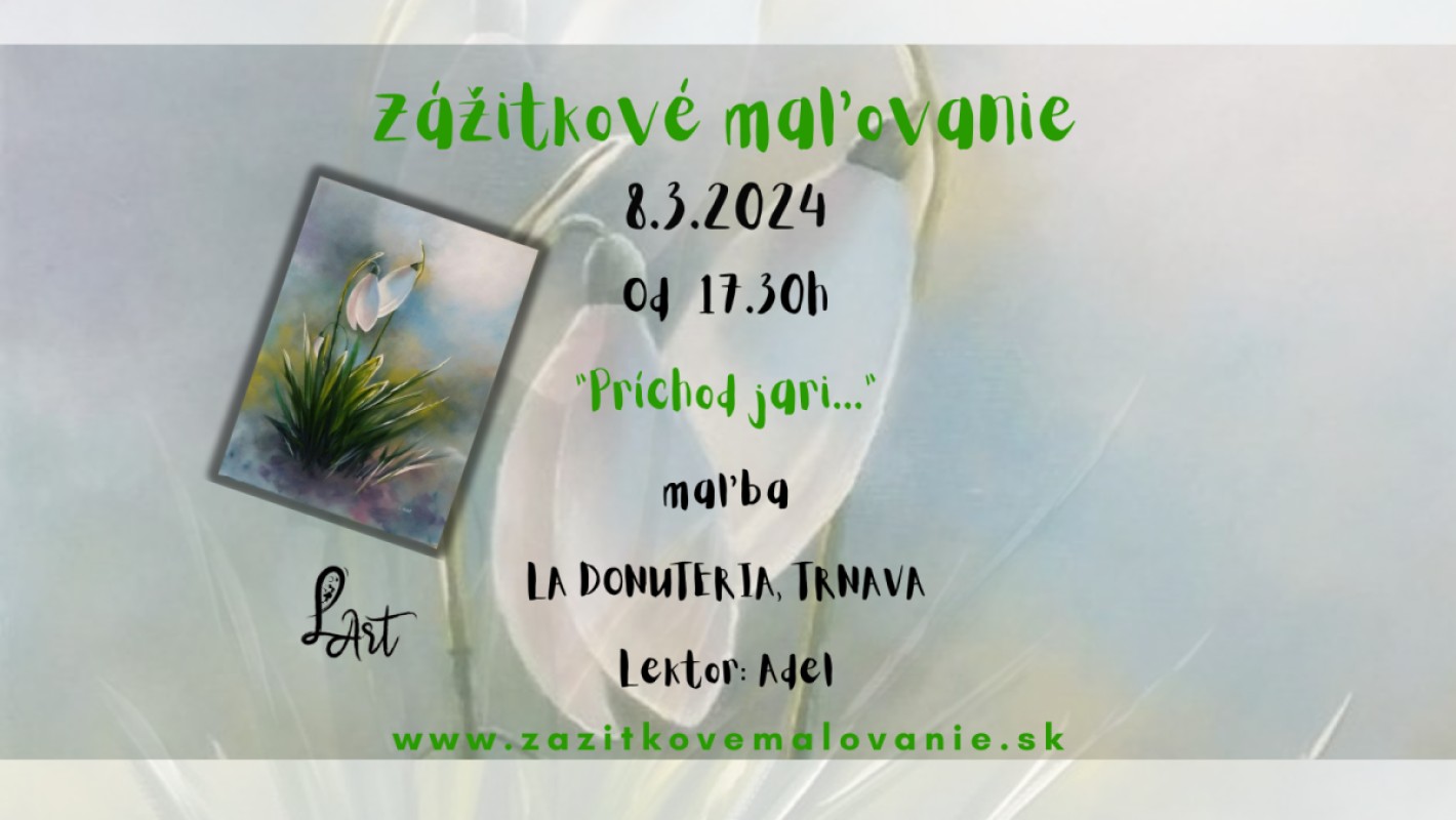 TRNAVA! Zážitkové maľovanie- “Príchod jari…”- maľba