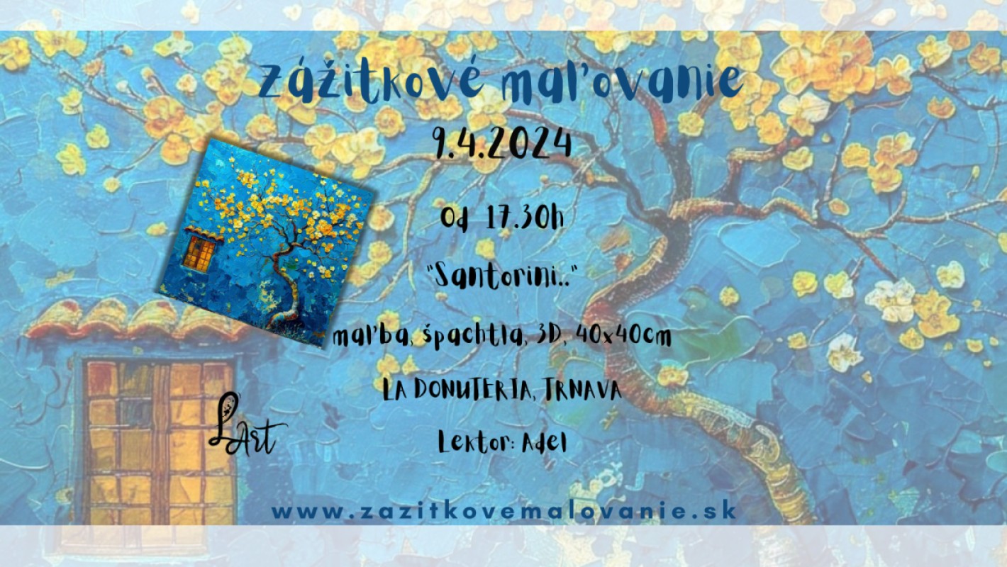 TRNAVA! Zážitkové maľovanie - ,,Santorini..." - maľba, 3D, špachtla, 40x40cm