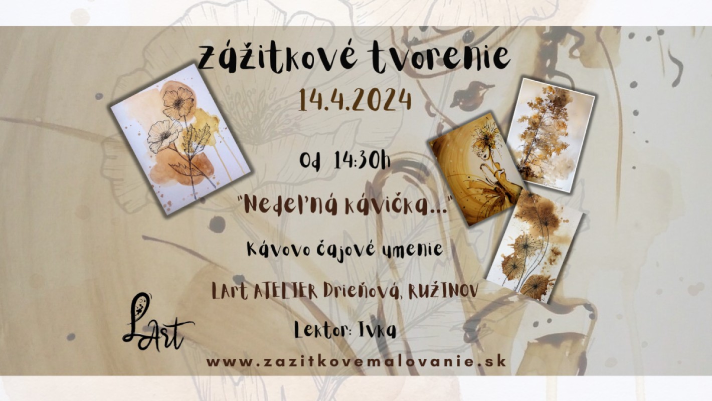 Zážitkové maľovanie- "Nedeľná kávička..."- maľovanie kávou a čajom podľa vlastného výberu!