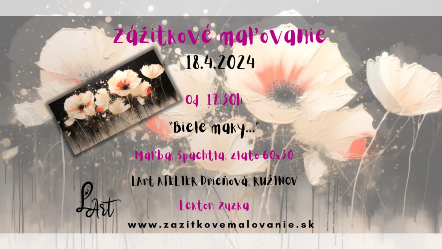 Zážitkové maľovanie- "Biele maky..."- akryl na dlhé plátno!