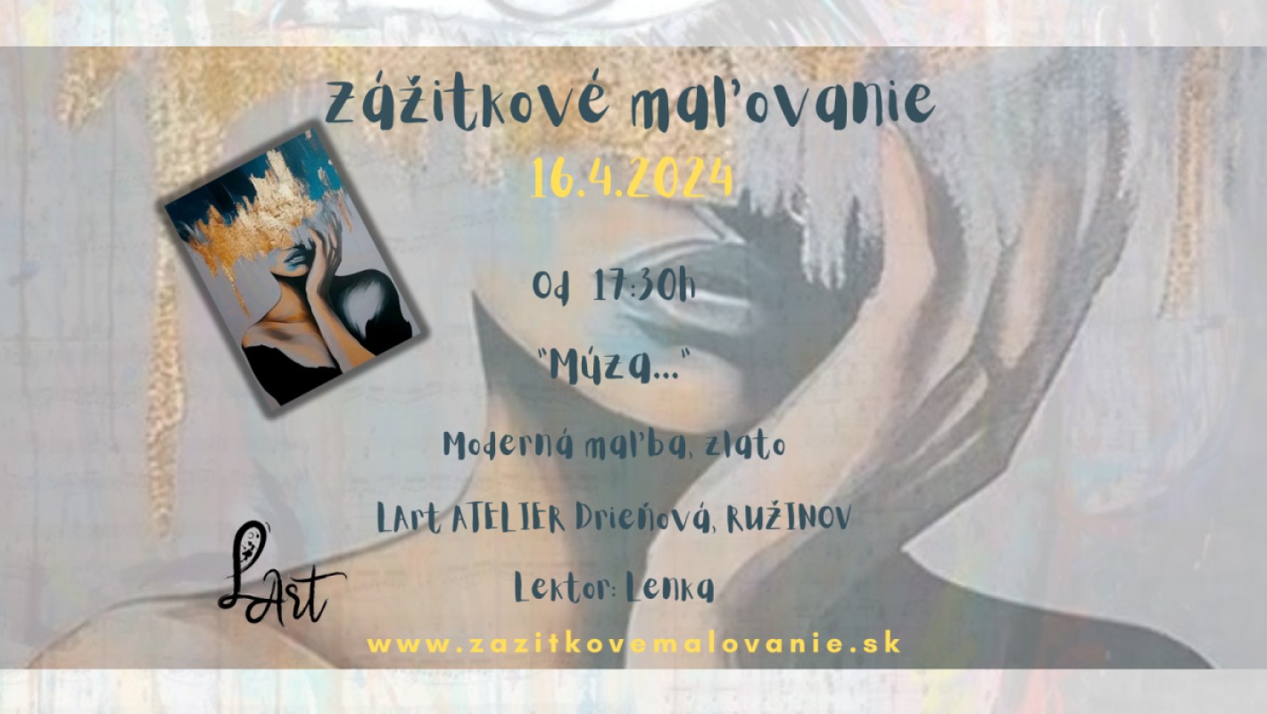 Zážitkové maľovanie- „Múza...”-maľba, špachtľa, zlato