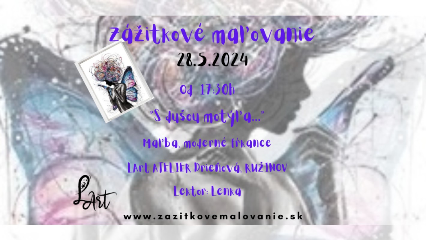 Zážitkové maľovanie- ,,S dušou motýľa..." Maľba, moderné fŕkance