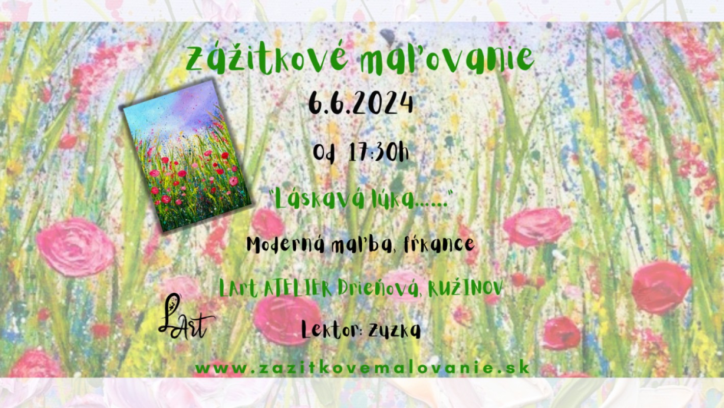 Zážitkové maľovanie - "Láskavá lúka...." Moderná maľba, fŕkance