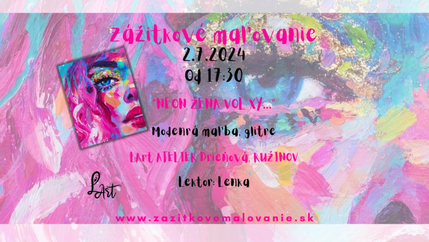 Zážitkové maľovanie - "NEON ŽENA VOL XY...." Moderná maľba, neon farby, glitre