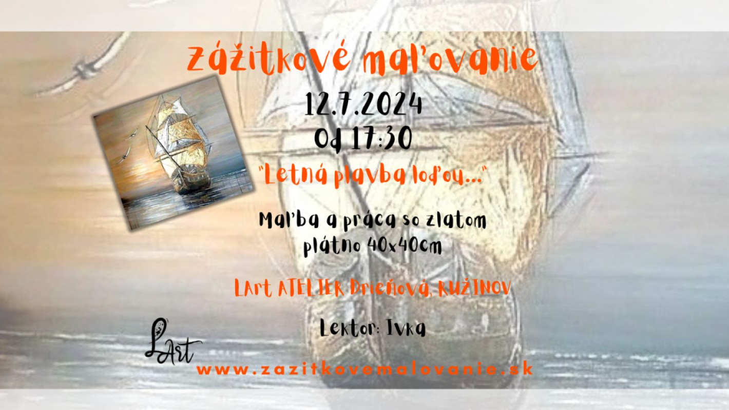Zážitkové maľovanie  "Letná plavba loďou....." Maľba a práca so zlatom, plátno 40x40cm