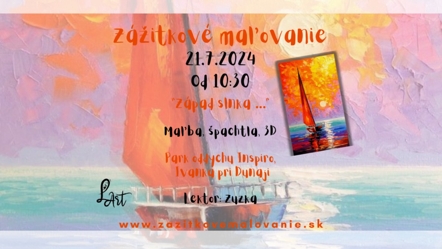 IVANKA pri DUNAJI -Zážitkové maľovanie - "Západ slnka na lodi... " maľba, špachtla 3D, moderný impresionizmus