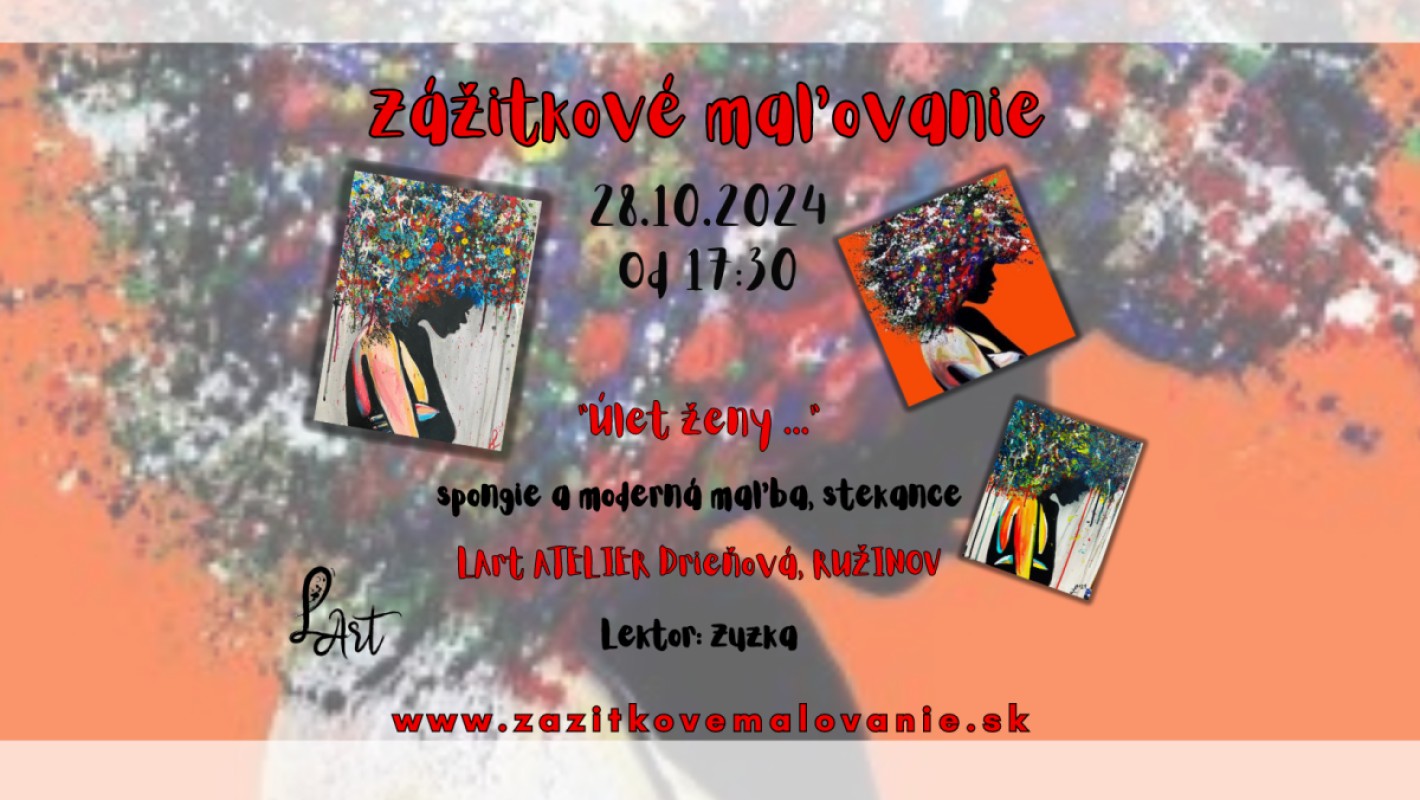 Zážitkové maľovanie- "Úlet ženy..." Špongie a moderná maľba, stekance