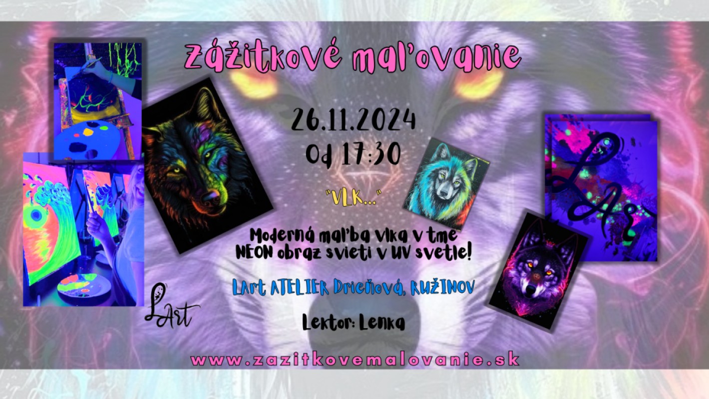 Zážitkové maľovanie - "VLK…" NEON MAĽBA SVIETIACA V TME!