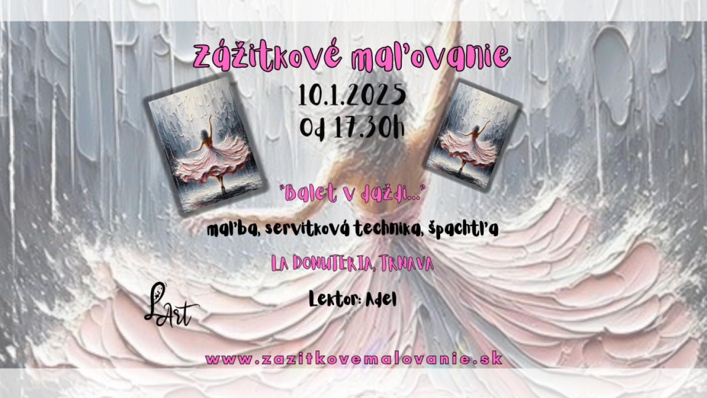 VYPREDANE !!! TRNAVA! Zážitkové maľovanie - "Balet v daždi…" Maľba, servítková technika, špachtľa