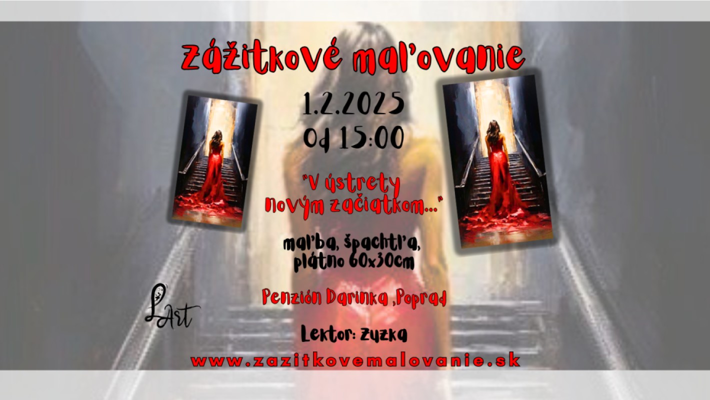 VYPREDANÉ! POPRAD! Zážitkové maľovanie - "V ústrety novým začiatkom..." Maľba a špachtľa