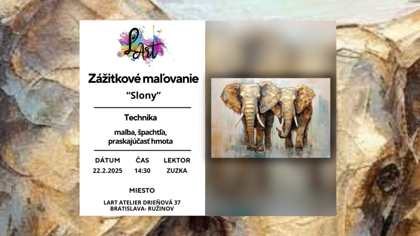 Zážitkové maľovanie - "Slony šťastia…" maľba, špachtľa, praskajúca hmota