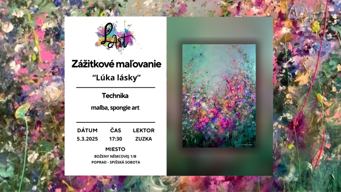 VÝPREDANÉ!! POPRAD! Zážitkové maľovanie - "Lúka lásky…" maľba, spongie art