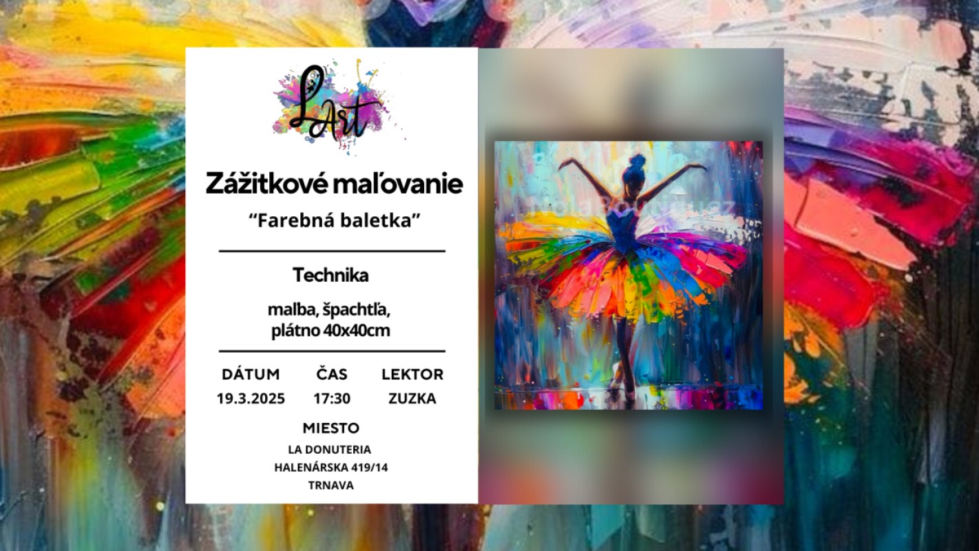 TRNAVA! Zážitkové maľovanie - "Farebná baletka…" maľba, špachtľa, plátno 40x40cm