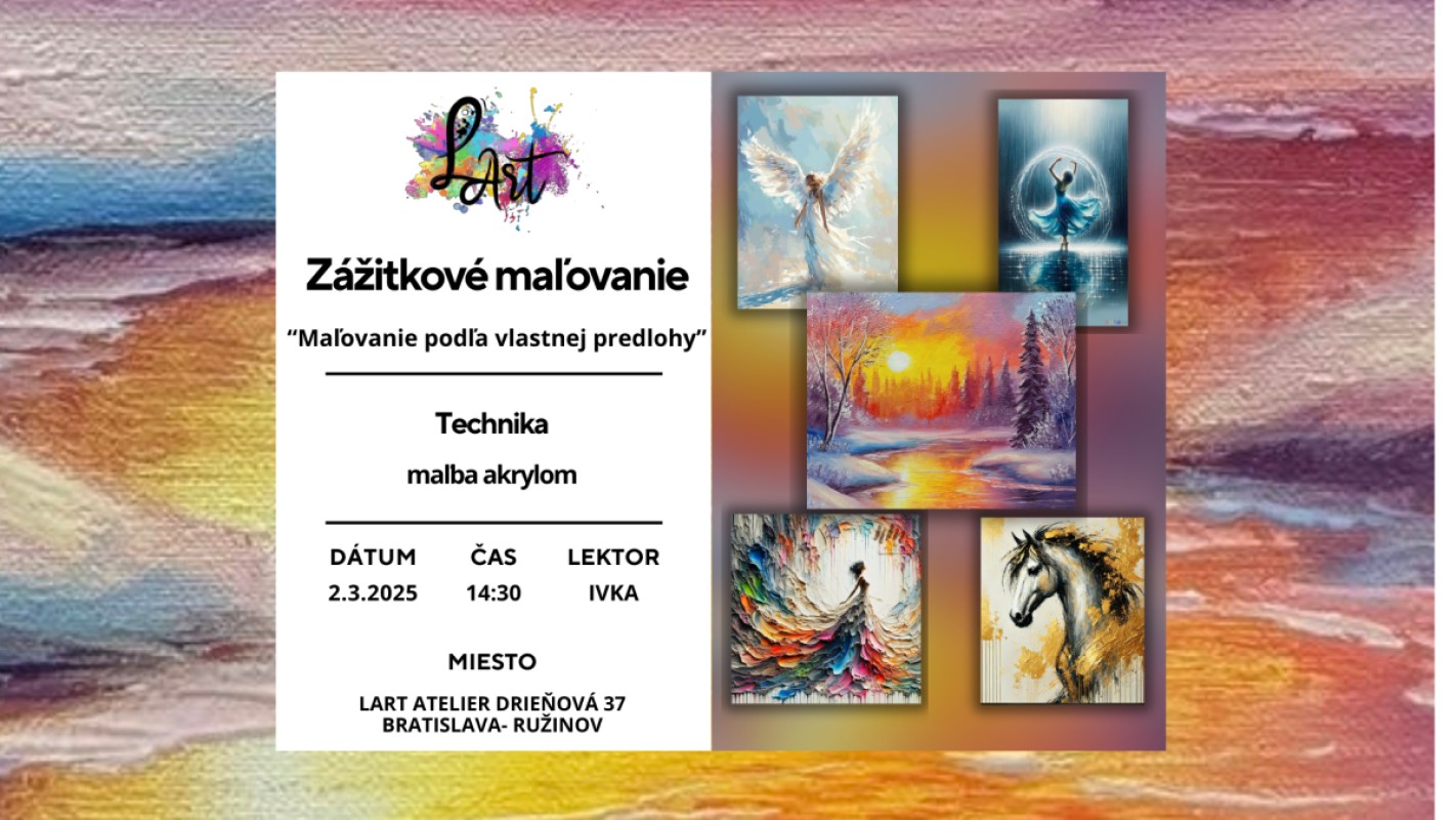 Zážitkové maľovanie- "Maľba podľa vlastnej predlohy..."- technika podľa vlastného výberu