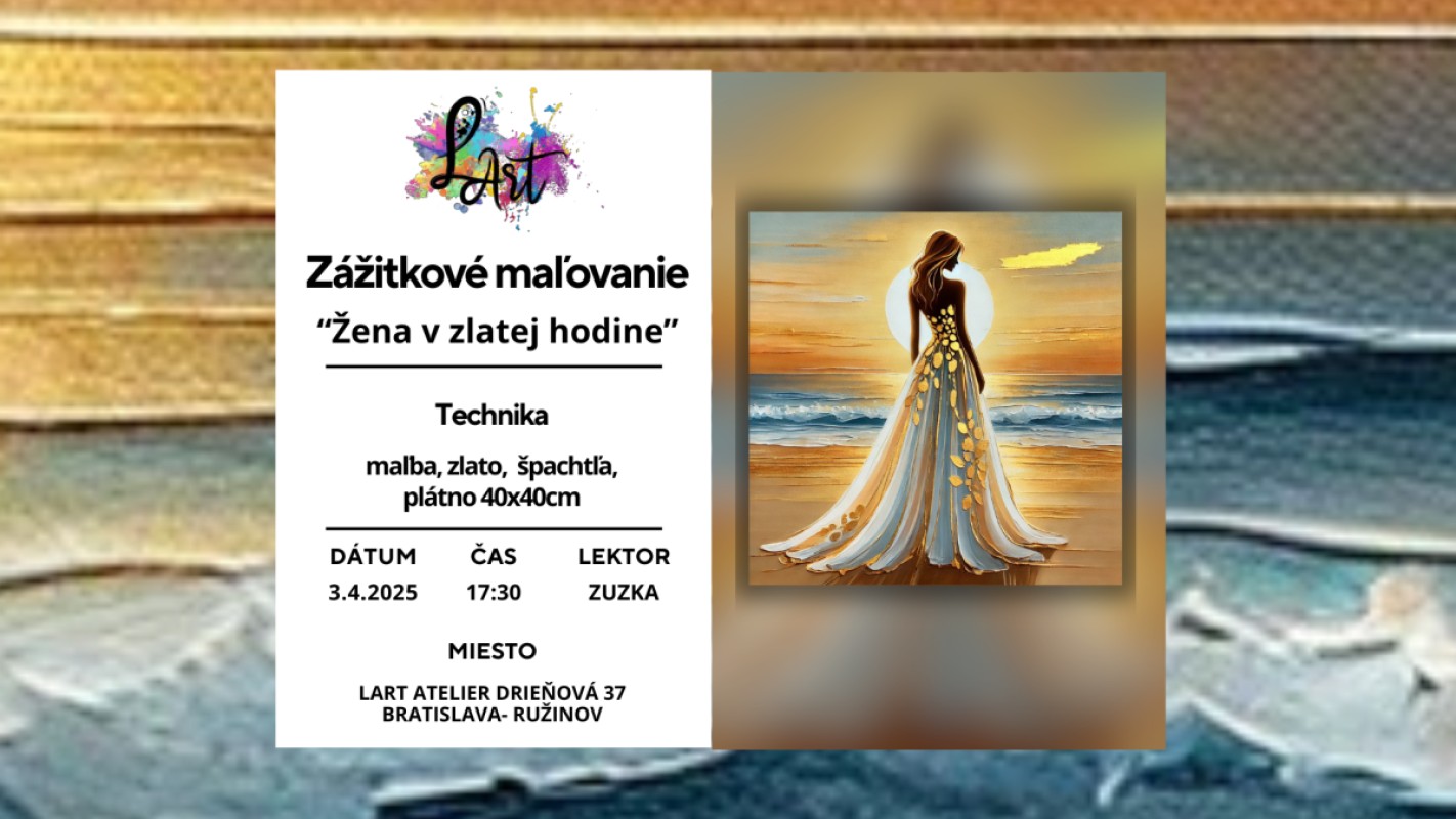 Zážitkové maľovanie - "Žena v zlatej hodine…" maľba, špachtľa, zlato, plátno 40x40cm