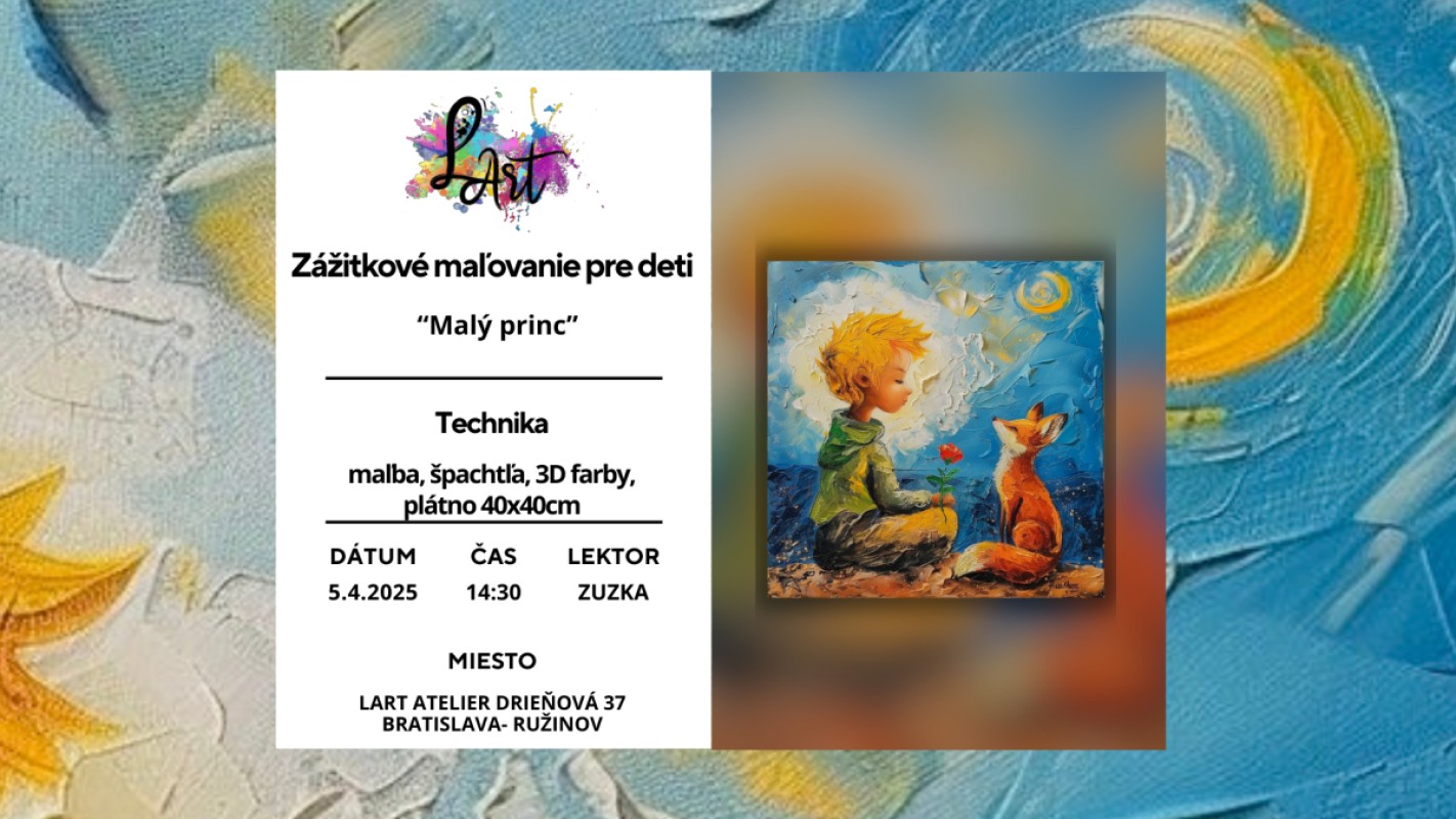 Zážitkové maľovanie - "Malý princ…" 3D maľba, špachtľa, plátno 40x40cm