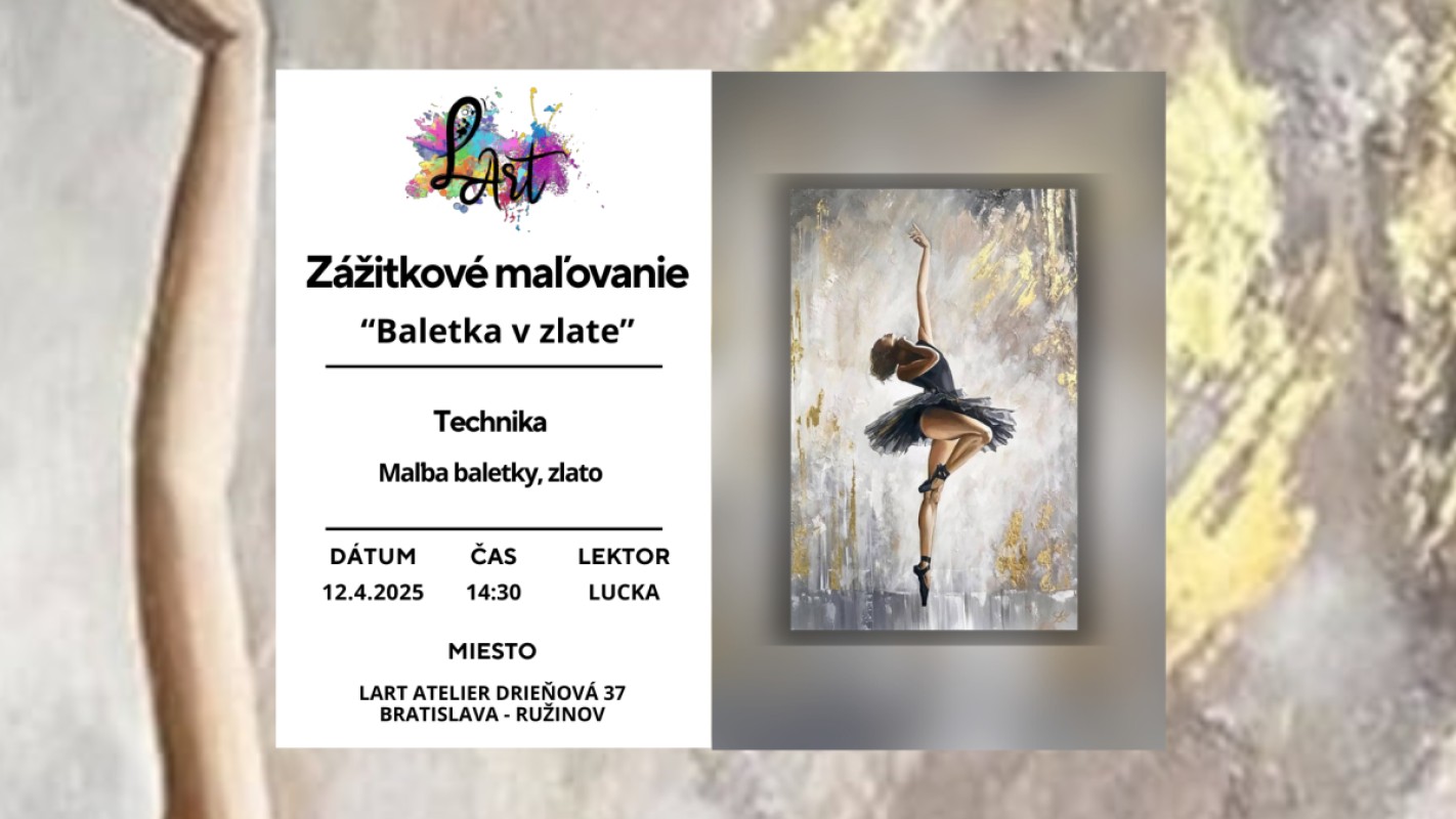 Zážitkové maľovanie - "Baletka v zlate…" Maľba baletky, zlato