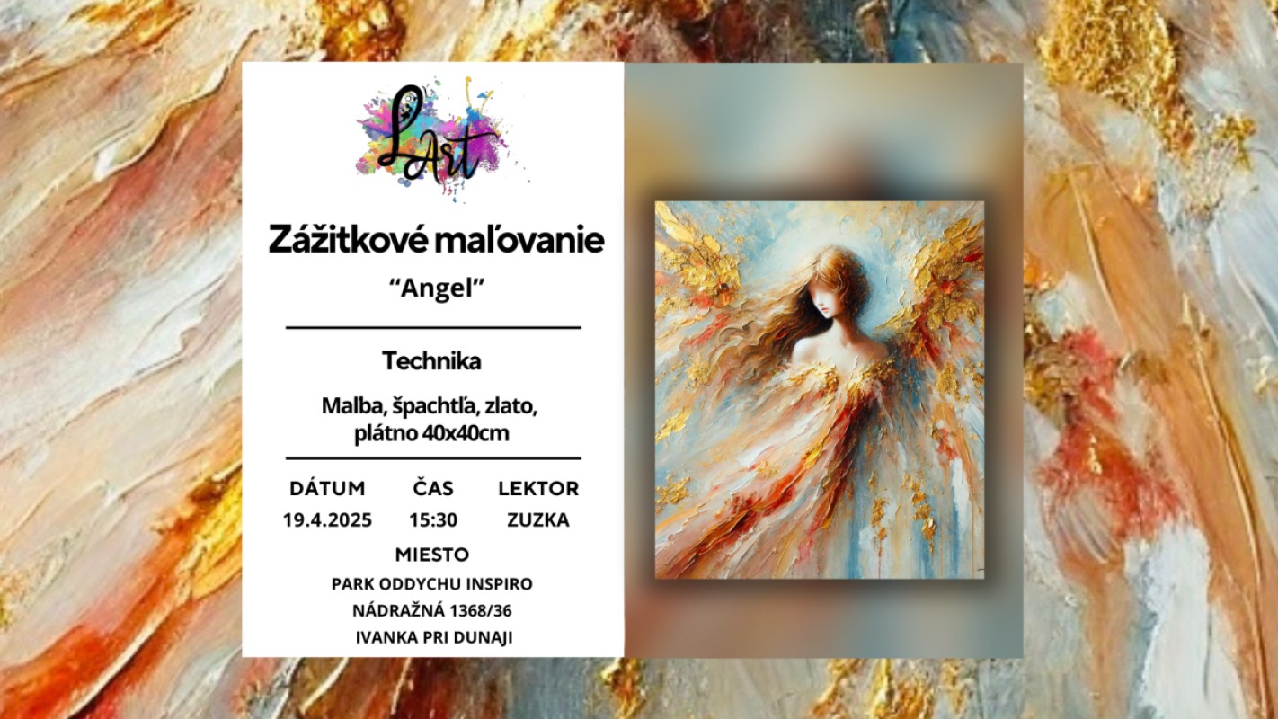 IVÁNKA PRI DUNAJI! Zážitkové maľovanie - " Anjel..." Maľba, špachtľa, zlato, plátno 40x40cm