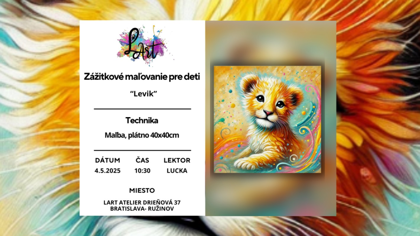 Zážitkové maľovanie pre Deti- "Levik..." maľba 40x40
