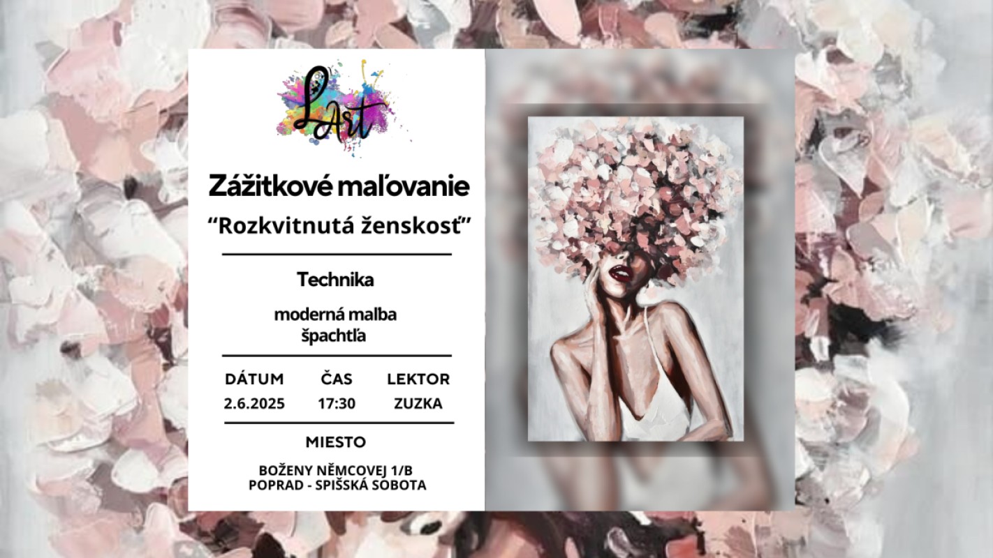 VYPREDANÉ!! POPRAD!! Zážitkové maľovanie - "Rozkvitnuta ženskosť ..." moderná maľba, špachtľa