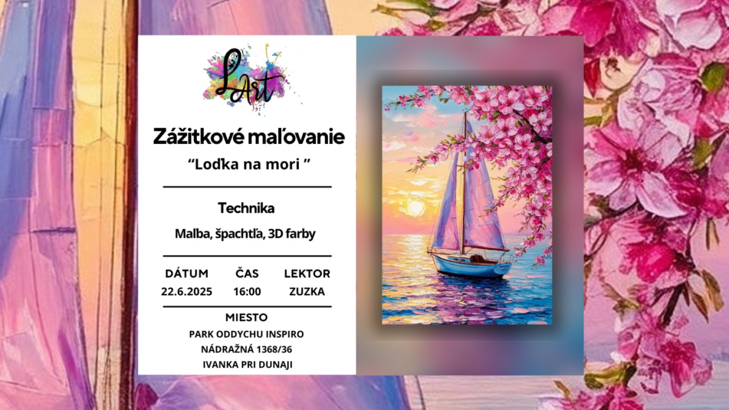IVANKA PRI DUNAJI!! Zážitkové maľovanie – „Loďka na mori…“ maľba, špachtľa, 3D farby