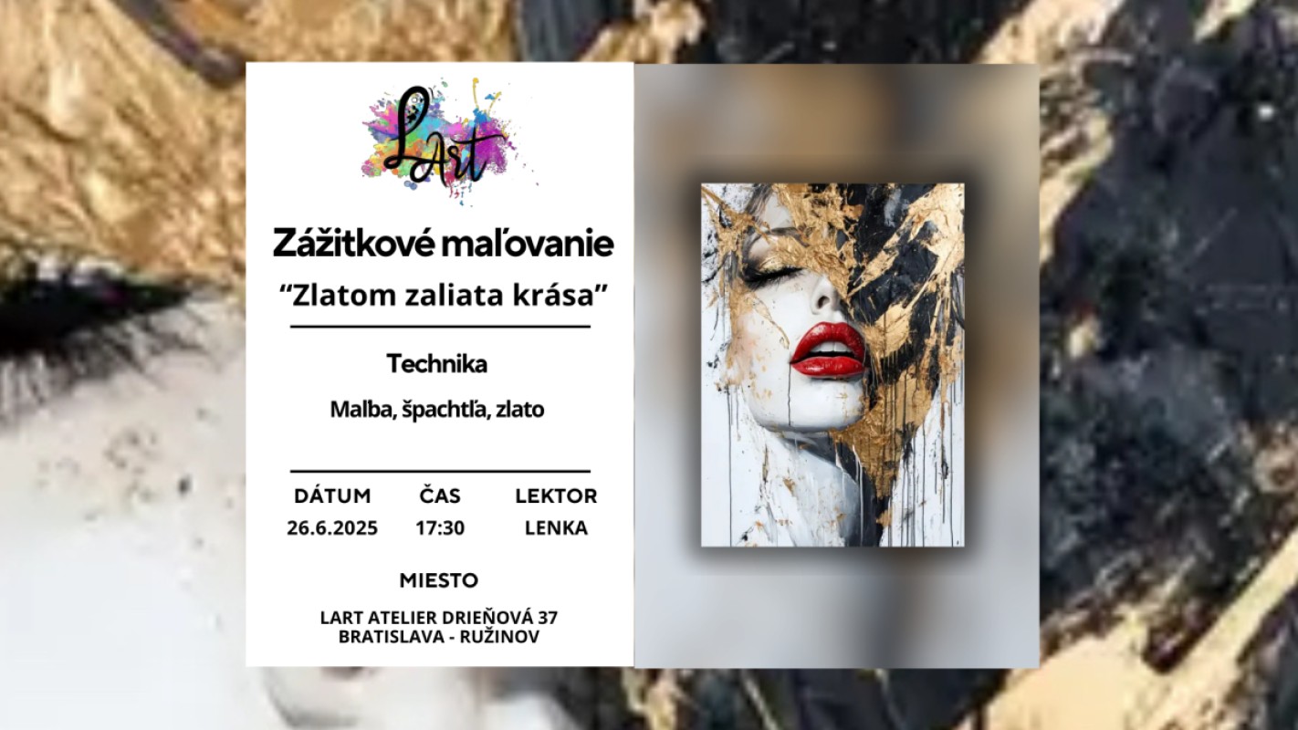 Zážitkové maľovanie – „Zlatom zaliata krása…“ maľba, špachtľa, zlato "LEVEL UP"