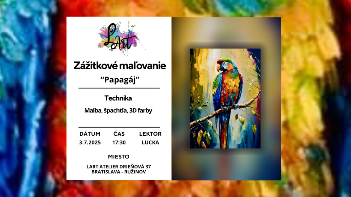 Zážitkové maľovanie – „Papagáj…“ maľba, špachtľa a 3D farba