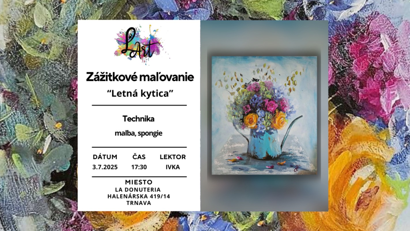 VYPREDANÉ!! TRNAVA! Zážitkové maľovanie – „Letna kytica…“ maľba, spongie art