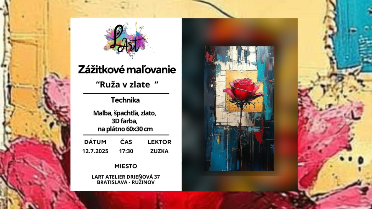 Zážitkové maľovanie – „Ruža v zlate…“ maľba, špachtľa, zlato, 3D farby na plátno 60x30cm