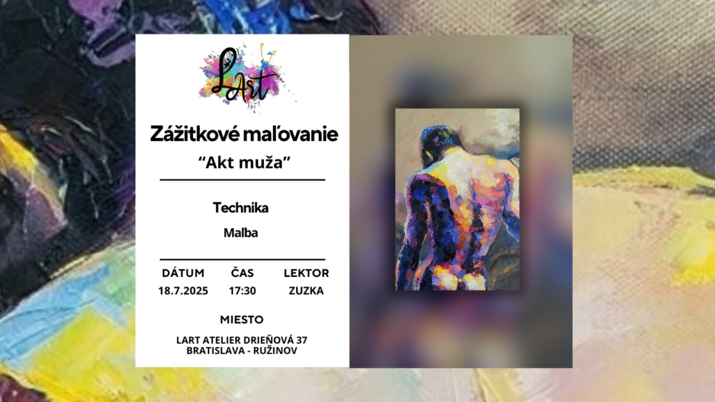 Zážitkové maľovanie – „Akt muža…“ maľba