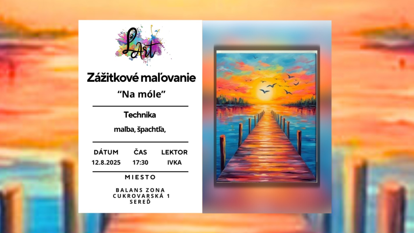 SEREĎ!! Zážitkové maľovanie – „Na móle…“ maľba, špachtľa