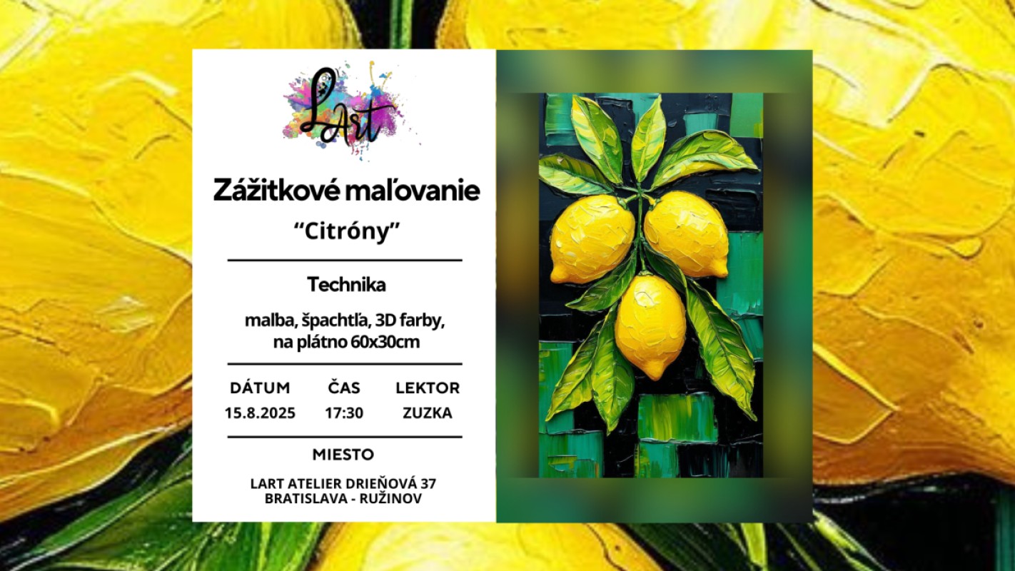 Zážitkové maľovanie – „Citróny…“ maľba, špachtľa, na plátno 60x30cm