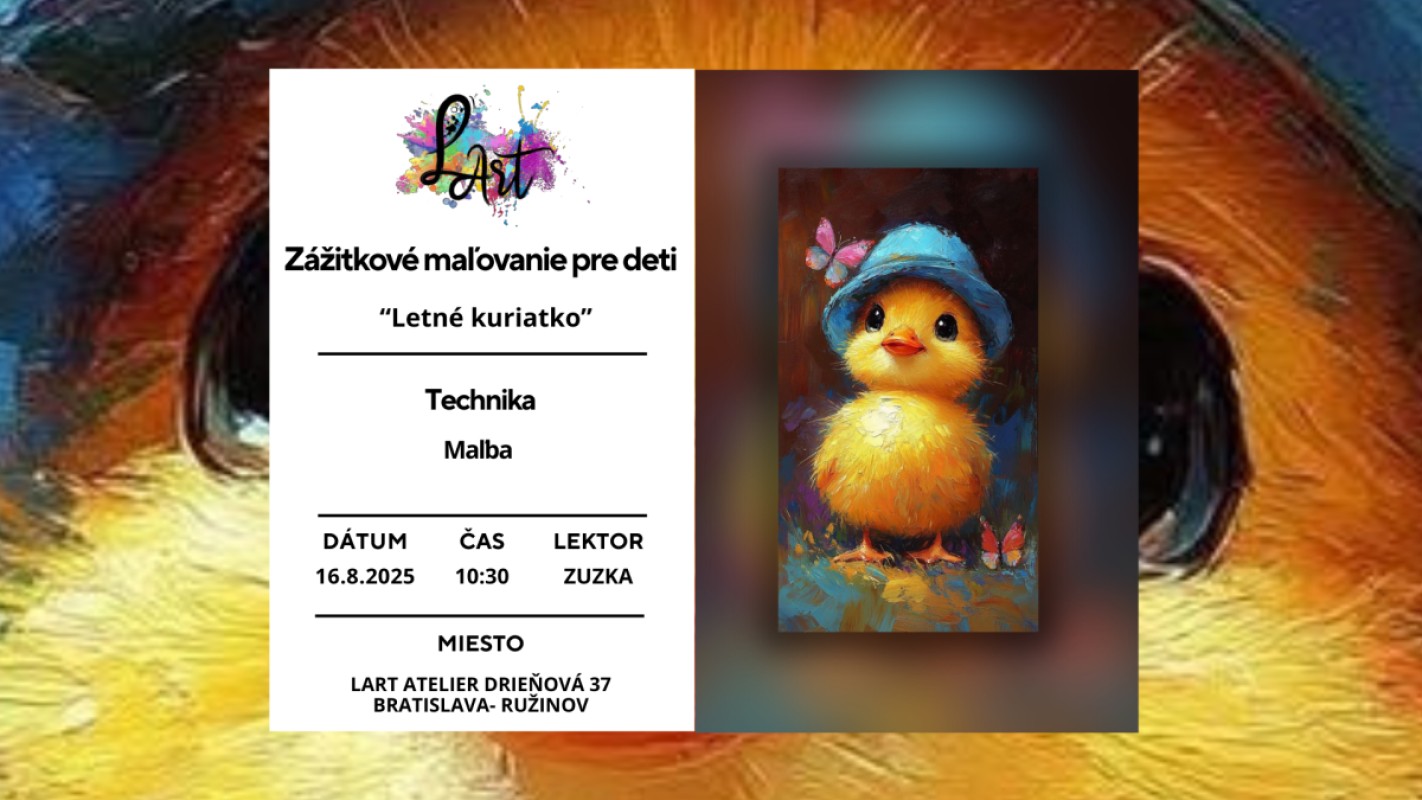 Zážitkové maľovanie pre Deti - "Letné kuriatko..." maľba