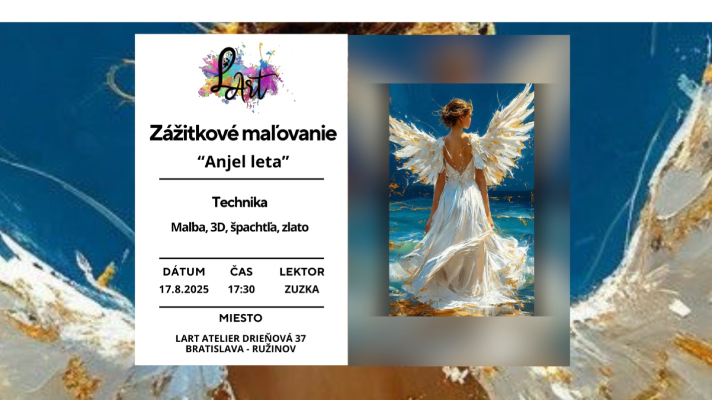 Zážitkové maľovanie – „Anjel leta…“ maľba, 3D, špachtľa, zlato