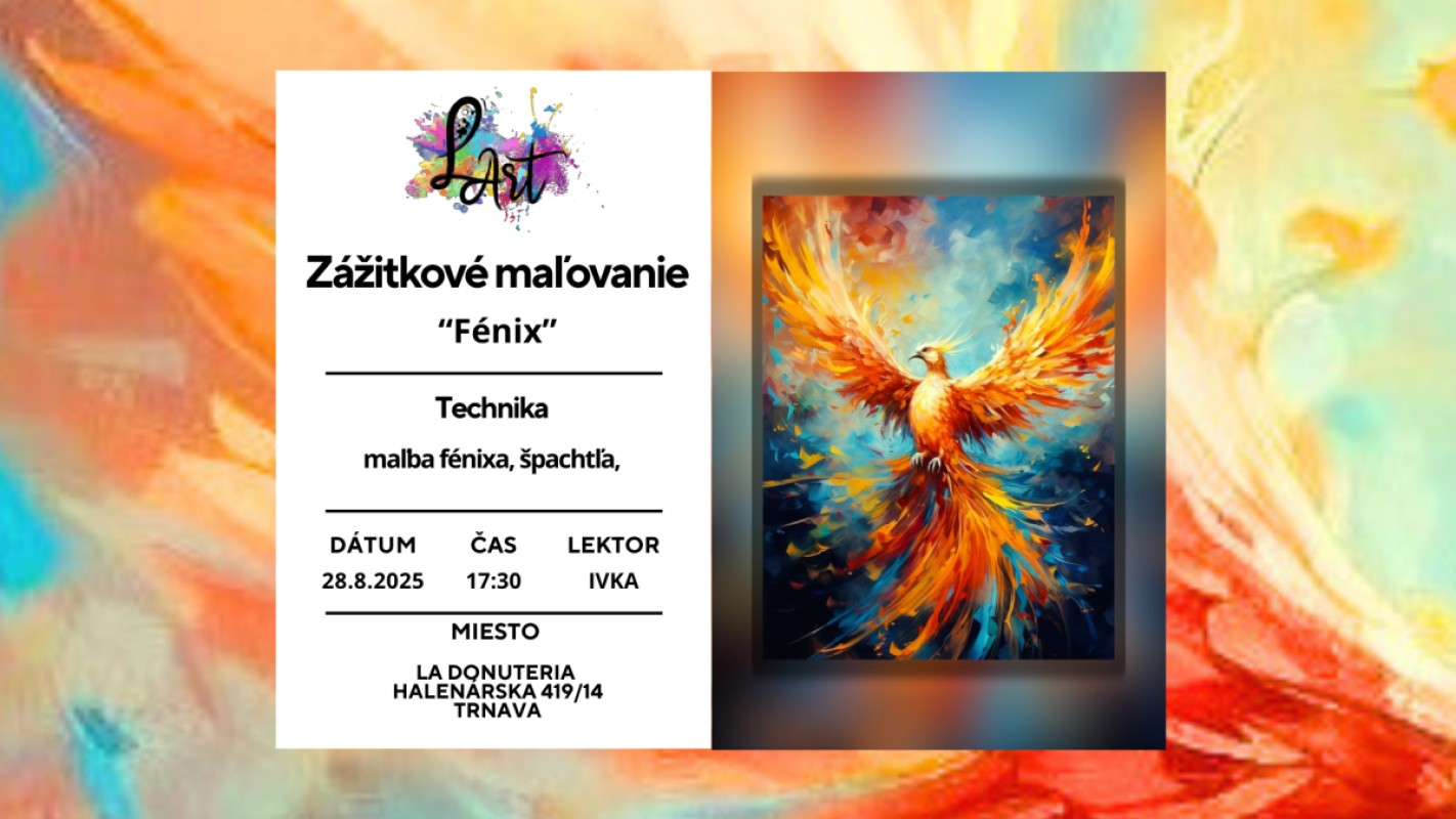 TRNAVA!! Zážitkové maľovanie – „Fénix…“ maľba fénixa, špachtľa