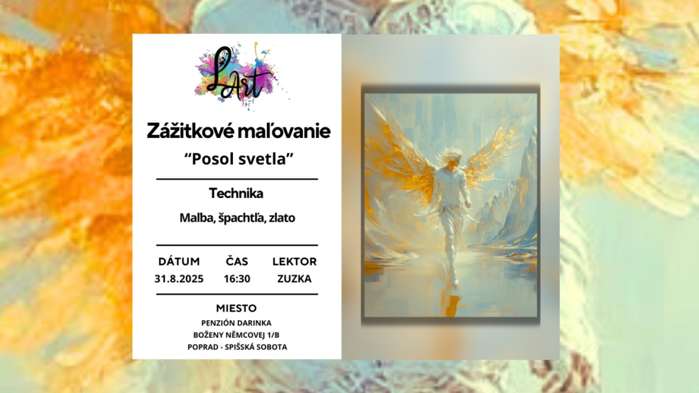Obrázok udalosti: POPRAD! Zážitkové maľovanie – „Posol svetla…“ maľba, špachtľa, zlato