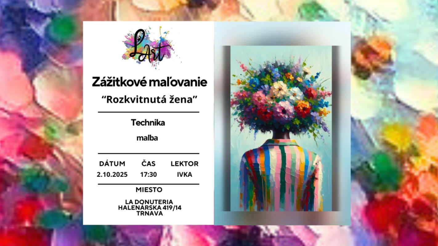 Zážitkové maľovanie- Rozkvitnutá žena