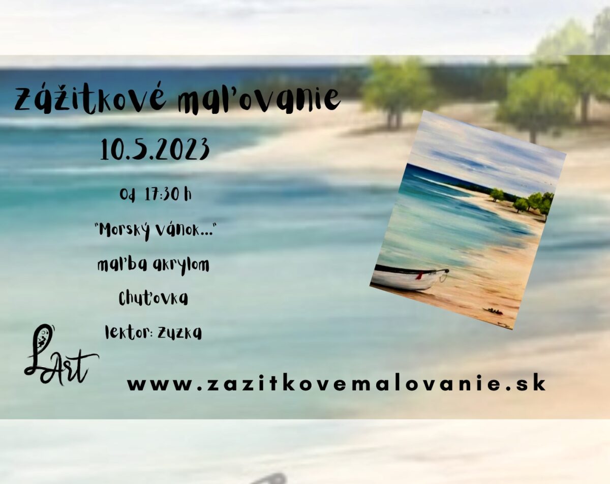 Zážitkové maľovanie - “MORSKÝ VÁNOK…” - krajinomaľba