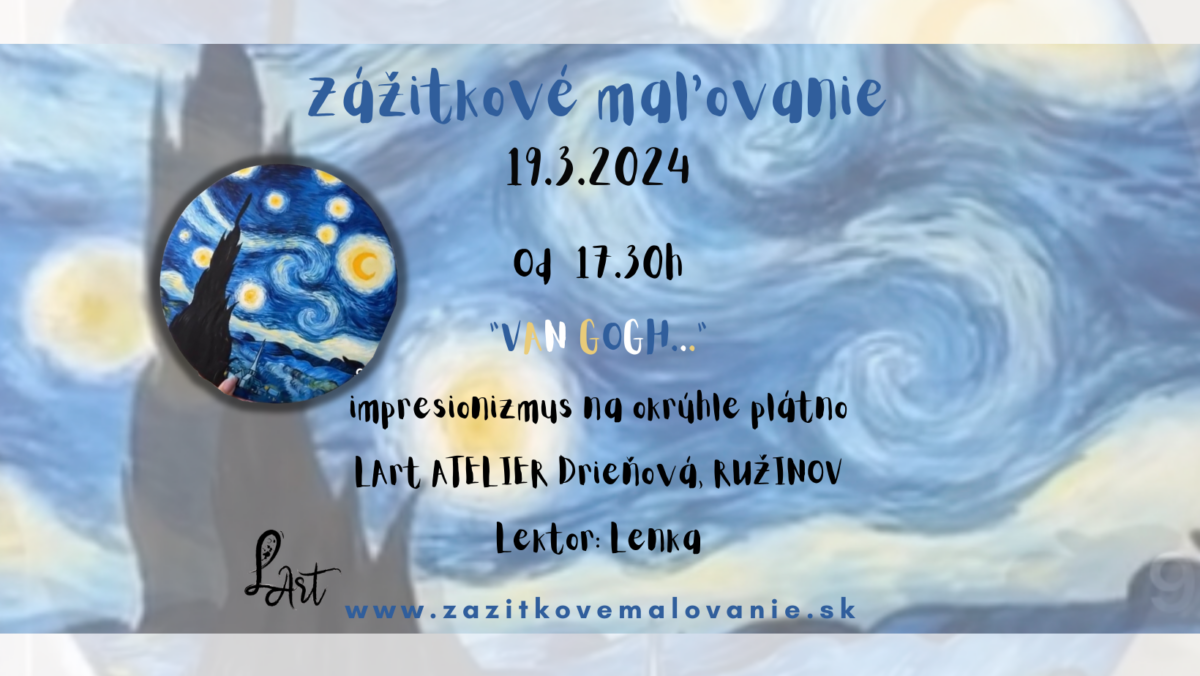 Zážitkové maľovanie- “VAN GOGH..."- impresionizmus na okrúhle plátno