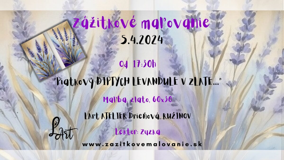 Zážitkové maľovanie- "Levandule v zlate-vol.1" - NOVINKA! PIATKOVÝ DIPTYCH NA POKRAČOVANIE! - maľba, zlato