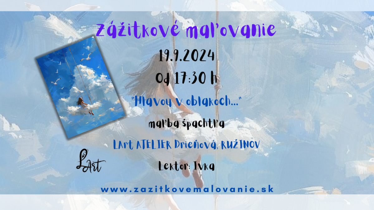 Zážitkové maľovanie "Hlavou v oblakoch..." maľba, špachtľa