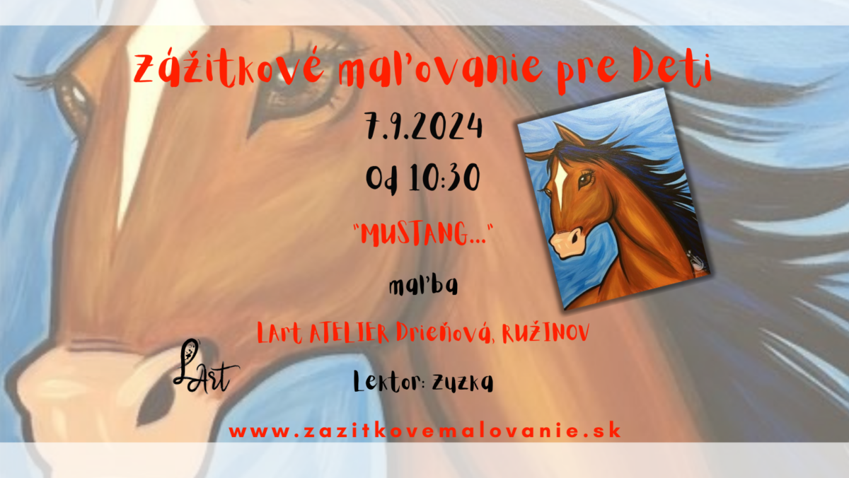 Zážitkové maľovanie pre deti- "MUSTANG..." Maľba