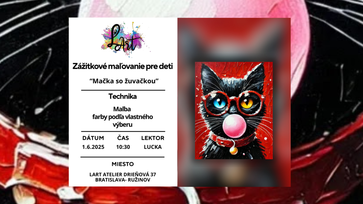 Zážitkové maľovanie na Deň Deti - "Mačka so žuvačkou..." maľba, farby podľa vlastného výberu
